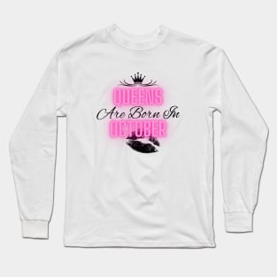 Queens are born in October - Quote Long Sleeve T-Shirt